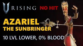 V Rising - Azariel the Sunbringer | No Hit | 10 Levels Lower, Frailed | Solo Boss Kill