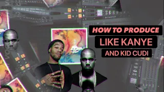 How To Produce Like Kanye And Kid Cudi (Kids See Ghost)