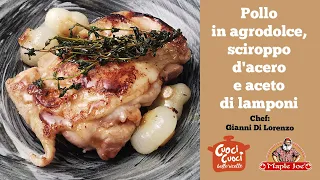 Pollo in agrodolce, sciroppo d'acero e aceto di lamponi