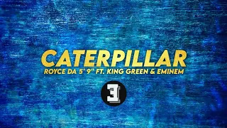 Royce Da 5' 9" - Caterpillar (Lyrics) Ft. King Green & Eminem / Book of Ryan / EM'S UNIVERSE