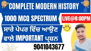 COMPLETE MODREN HISTORY ||1000 MCQ || ਇੱਕ ਕਲਾਸ ਵਿੱਚ||VDO||EXCISE||PSSSB||9041043677