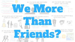 Are We More Than Friends Signs (10 Signs)