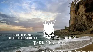 SiTTE [Hell Kartell] - If You Love Me [TEKK CENTER]