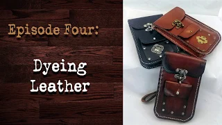 How to make a leather steampunk cellphone pouch Tutorial 1 Episode 4 -Dyeing Leather