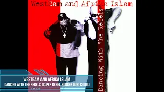 WestBam and Afrika Islam ‎– Dancing With The Rebels (Super Rebel Rubber Dub) [2004]