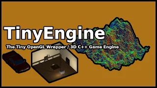 TinyEngine - The Tiny OpenGL Wrapper & 3D Game Engine for all your projects!