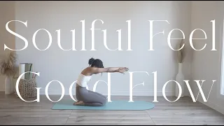 ☺️ Soulful Feel Good Flow | 20 Minutes