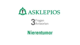 Nierentumor: 3 Fragen 3 Antworten | Asklepios