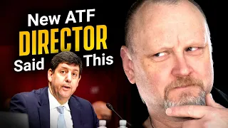 (ALERT) The New ATF Director Just Said This...