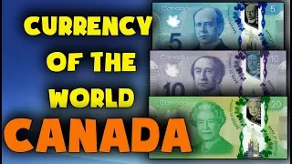 Currency of the world - Canada. Canadian Dollar. Exchange rates Canada. Canadian banknotes