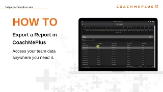 How to Export a Report in CoachMePlus | FAQs + Help