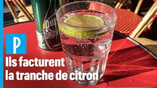 Paris : ces bistrots qui vont jusqu'à facturer la rondelle de citron