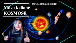 Trumpa fizikos paskaita | Žemės kelionė kosmose