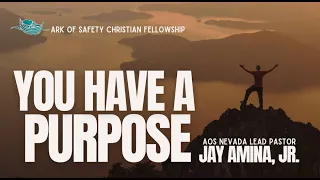 Wednesday, May 15, 2024 - You Have A Purpose