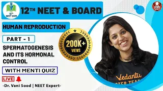 NEET Biology: Human Reproduction L-1 | Spermatogenesis & Its Hormonal Control | NEET 2021 | Vedantu