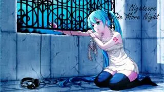 Nightcore - One More Night [HQ]