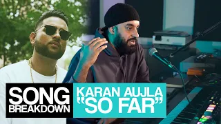 Karan Aujla - So Far [Song Breakdown] - Statik Sessions