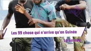 Les 99 chose qui n'arrive qu'en Guinée