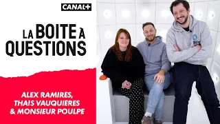 Alex Ramirès, Monsieur Poulpe et Thaïs Vauquières pour « Encore vous ? » dans la Boîte à Questions