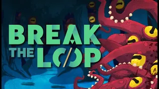 Break the Loop - Découverte rapide