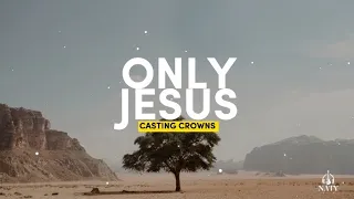 Casting Crowns - Only Jesus (Lyrics)