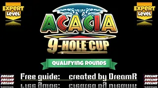 Hole 1 Eagle -how to | Acacia 9 Hole Cup - Expert | FTP-Option | Qualifying