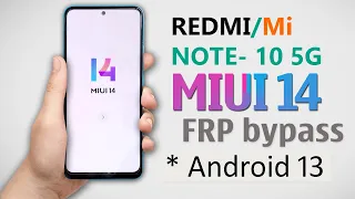 Redmi Note 10 5G FRP Bypass MIUI 14 Android 13✅ No Need Mi Account/Second Space✅ MIUI 14 FRP Bypass