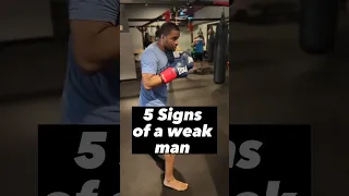 5 signs of a weak man