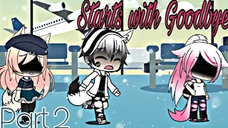 Starts with goodbye ( PART 2 OF HOODIE) *GLMV*  /gacha life/