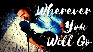 Wherever You Will Go - The Calling Acoustic Cover (Tickety Boo)