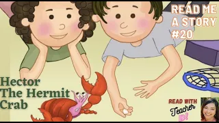 Read Me A Story 20 | Hector The Hermit Crab | Short Story for Kids