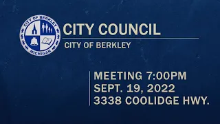 Berkley City Council Meeting - Sept. 19, 2022