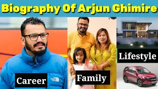 Biography of Arjun Ghimire (Pade Solta) || Arjun Ghimire Biography || Family, Wife, Lifestyle & More