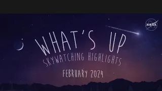 What's up in February, Skywatching tips by NASA February 2024