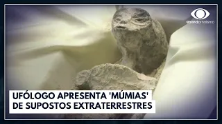 Ufólogo apresenta 'múmias' de supostos extraterrestres | Jornal da Band