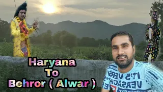 Haryana to Behror ( Alwar )  Vlog Part :-2 Amit Yadav Village A beautiful View of Village