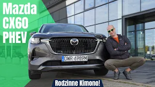 Mazda CX60 PHEV 2.5 R4 327KM 4x4 2022. Rodzinne Kimono!