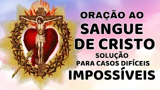 ORAÇÃO AO SANGUE DE CRISTO: SOLUÇÃO PARA CASOS DIFÍCEIS, PROTEÇÃO DA FAMÍLIA E SELAMENTO DO LAR.