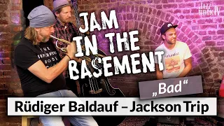 Jam In The Basement – RÜDIGER BALDAUF – JACKSON TRIP – "Bad" (live at JazzrockTV)