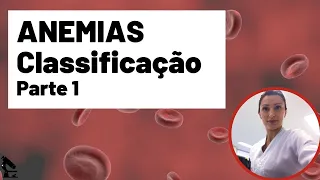 Anemias Classificação - Biomedicina - parte 1