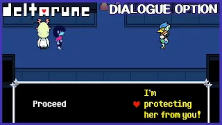 "I'm protecting her from you!" Weird Route dialogue option - Deltarune Chapter 2