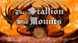 The Stallion Who Mounts (Weirwood Compendium 10)