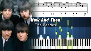 The Beatles - Now And Then - Piano Arrangement with Sheet Music