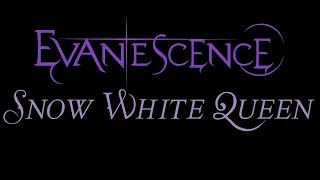 Evanescence - Snow White Queen Lyrics (The Open Door)