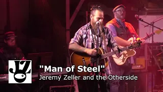 Man of Steel   - Jeremy Zeller & the Otherside @ Maynard Studios