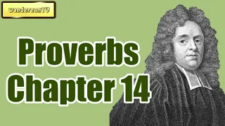 Proverbs Chapter 14 || Matthew Henry || Exposition of the Old and New Testaments