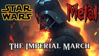 Star Wars - The Imperial March - METAL - Epic Cover (Darth Vader Theme)