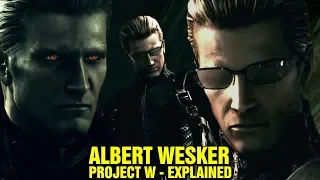 ALBERT WESKER EXPLAINED - PROJECT W - WESKER CHILDREN - RESIDENT EVIL LORE AND HISTORY EXPLORED