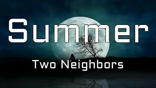 Two Neighbors - The Summer (Lyrics)