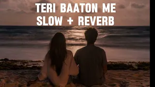 teri baaton me aisa Jadu Kiya  (slow+reverb) #song #lofi